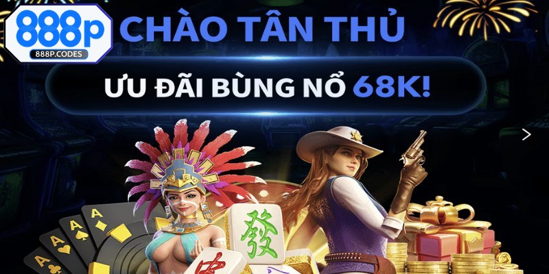 Tổng hợp khuyến mãi hấp dẫn tại nền tảng 888P