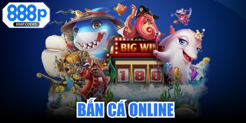 Bắn Cá Online