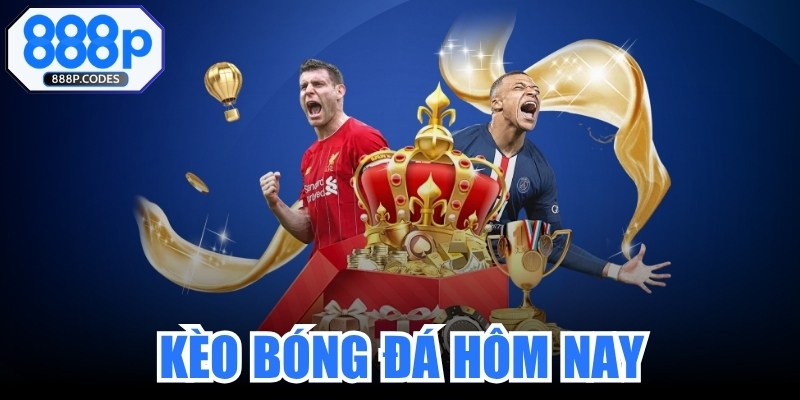 Kèo Bóng Đá Hôm Nay
