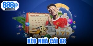 Kèo Nhà Cái 88
